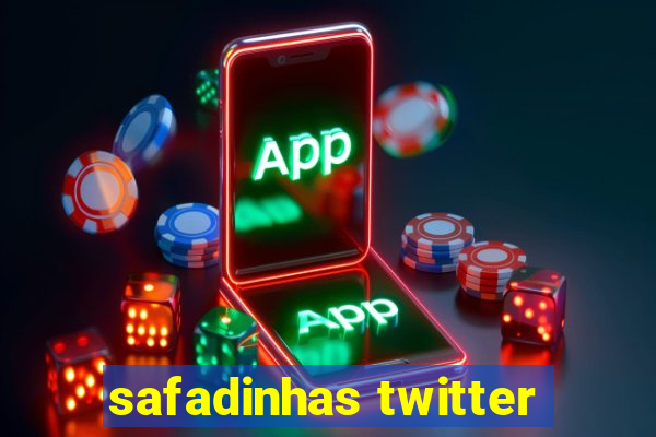 safadinhas twitter